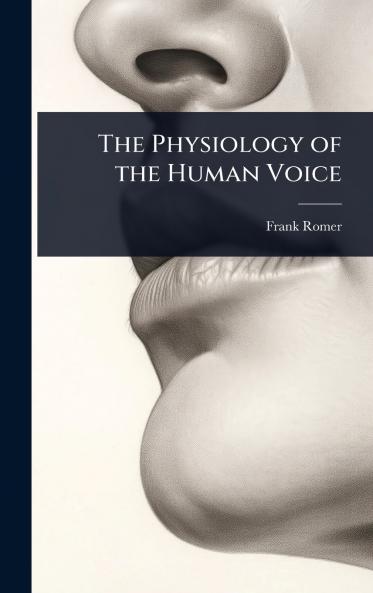 Physiology of the Human Voice
