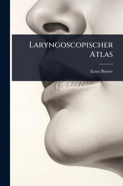 Laryngoscopischer Atlas