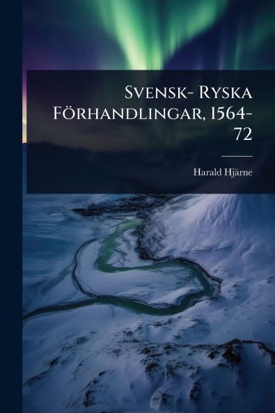 Svensk- Ryska Förhandlingar 1564-72