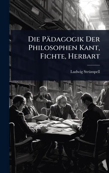 Pädagogik Der Philosophen Kant Fichte Herbart