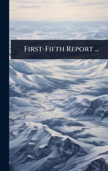 First-Fifth Report ...