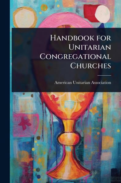 Handbook for Unitarian Congregational Churches