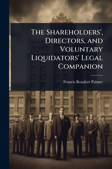 Shareholders' Directors and Voluntary Liquidators' Legal Companion