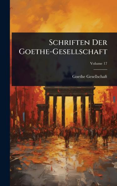 Schriften Der Goethe-Gesellschaft