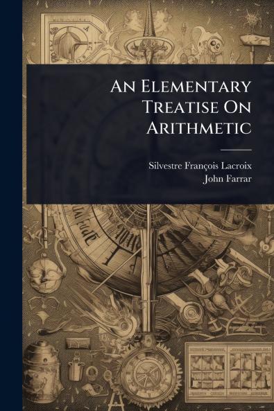 Elementary Treatise On Arithmetic