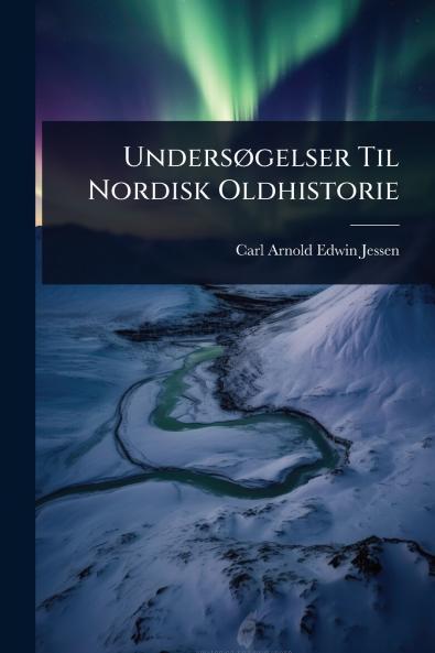 UndersÃ gelser Til Nordisk Oldhistorie