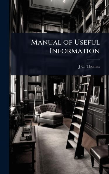 Manual of Useful Information