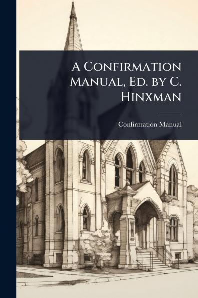 Confirmation Manual Ed. by C. Hinxman
