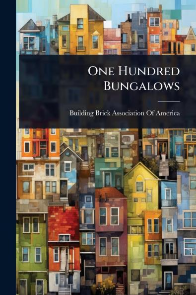 One Hundred Bungalows