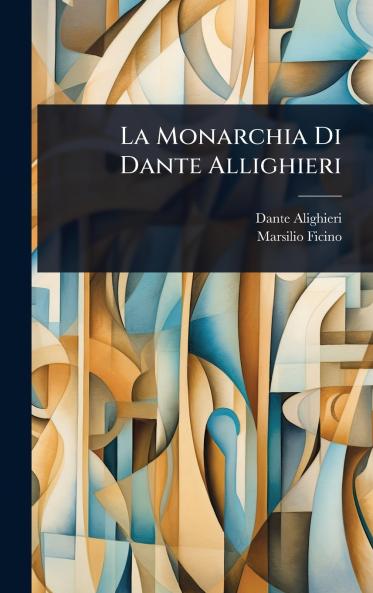 Monarchia Di Dante Allighieri