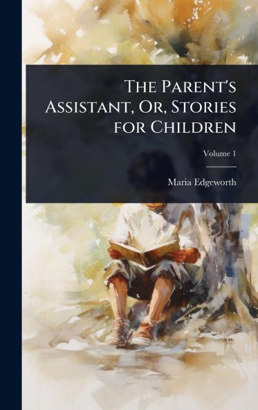 Parent's Assistant Or Stories for Children