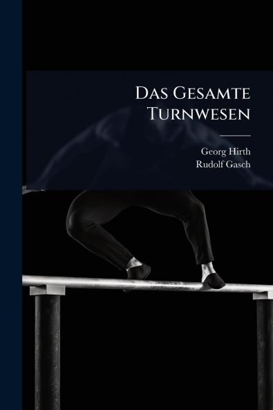 Gesamte Turnwesen