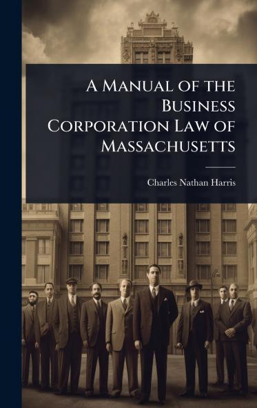 Manual of the Business Corporation Law of Massachusetts