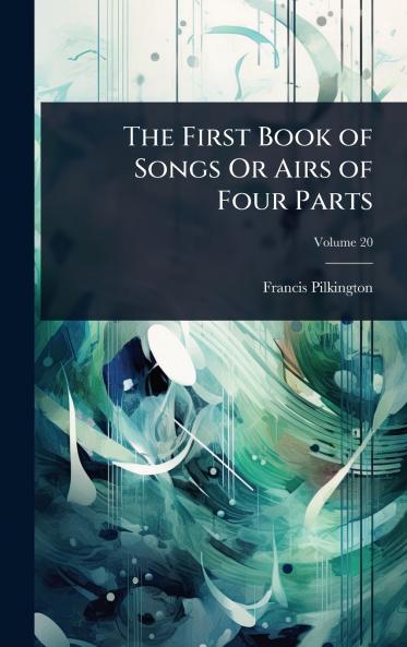 First Book of Songs Or Airs of Four Parts