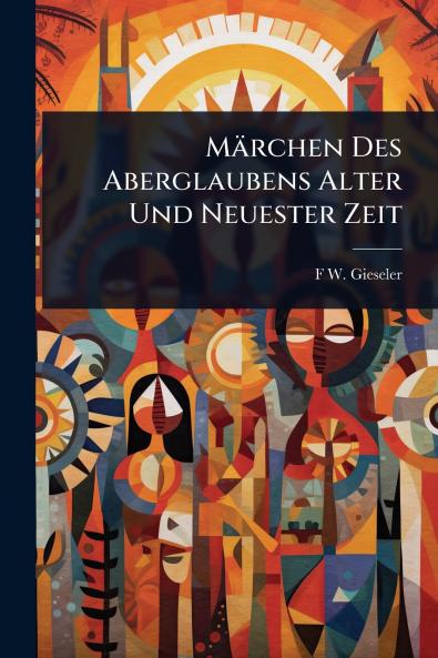 Märchen Des Aberglaubens Alter Und Neuester Zeit