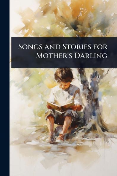 Songs and Stories for Mother's Darling