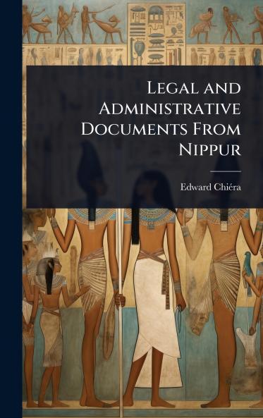 Legal and Administrative Documents From Nippur