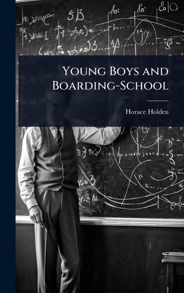 Young Boys and Boarding-School