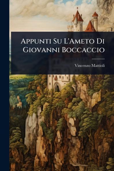 Appunti Su L'Ameto Di Giovanni Boccaccio