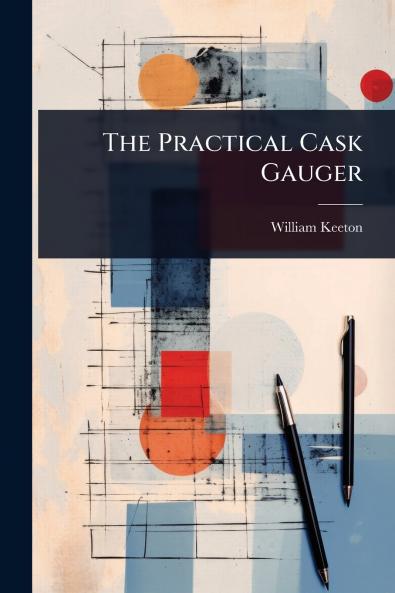 Practical Cask Gauger