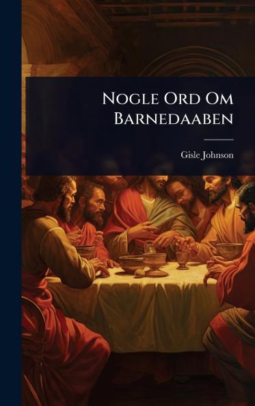 Nogle Ord Om Barnedaaben