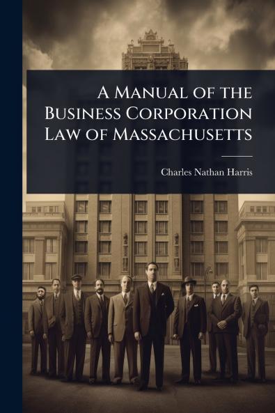 Manual of the Business Corporation Law of Massachusetts