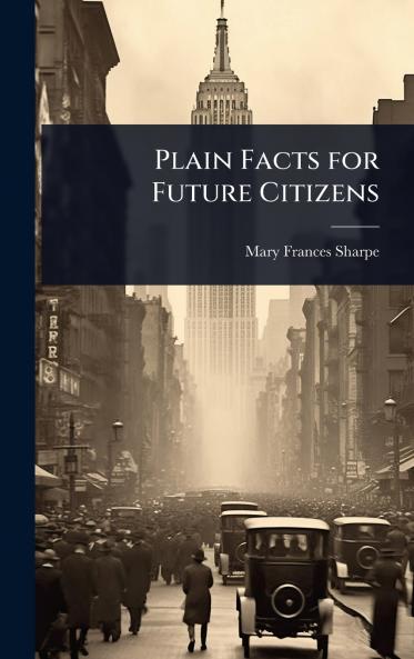 Plain Facts for Future Citizens