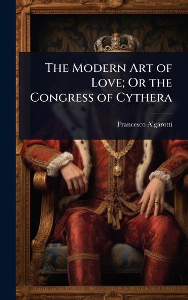 Modern Art of Love; Or the Congress of Cythera