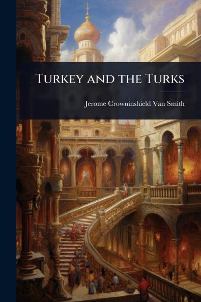 Turkey and the Turks