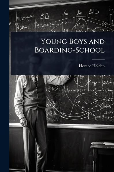 Young Boys and Boarding-School