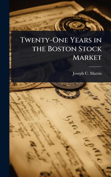 Twenty-One Years in the Boston Stock Market