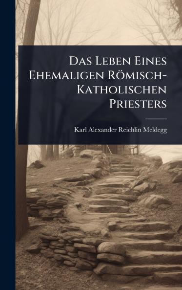 Leben Eines Ehemaligen Römisch-Katholischen Priesters