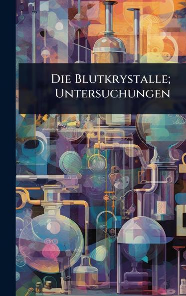 Blutkrystalle; Untersuchungen