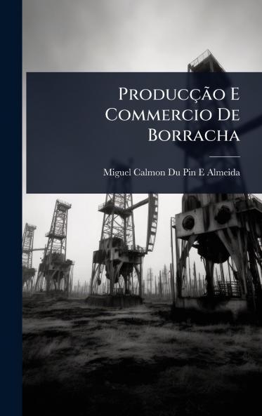 ProducçÃ£o E Commercio De Borracha