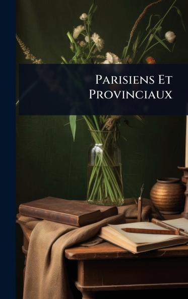 Parisiens Et Provinciaux