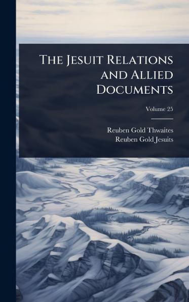 Jesuit Relations and Allied Documents