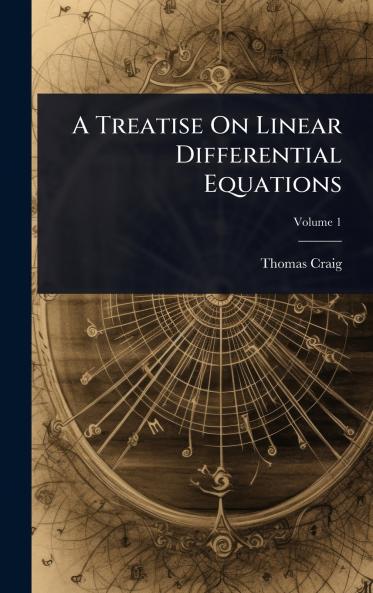 Treatise On Linear Differential Equations