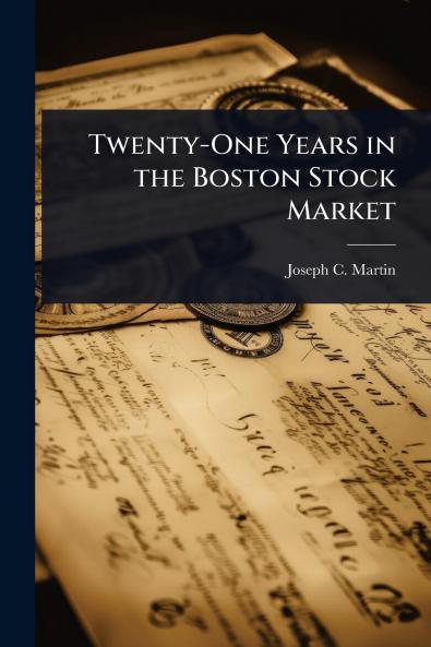 Twenty-One Years in the Boston Stock Market