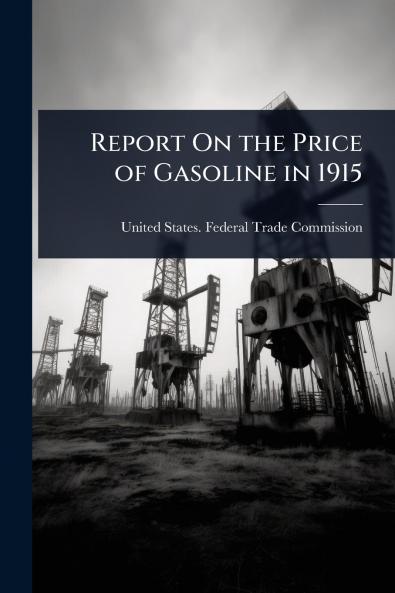 Report On the Price of Gasoline in 1915