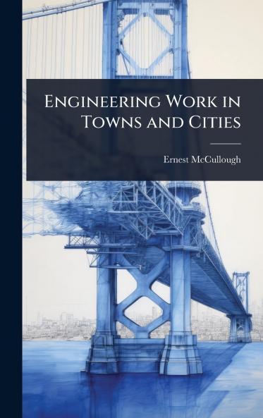 Engineering Work in Towns and Cities