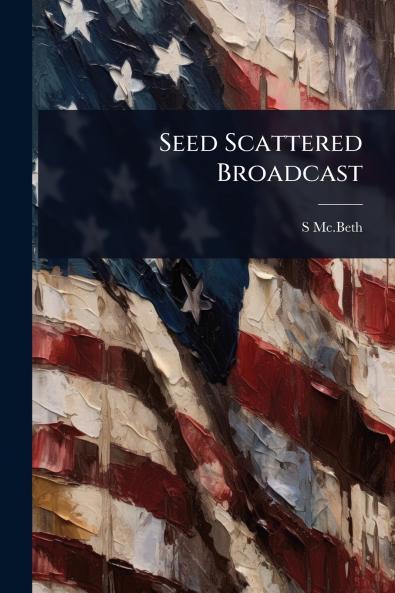 Seed Scattered Broadcast