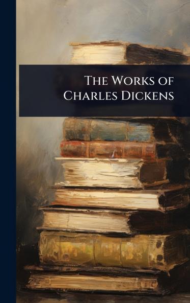 Works of Charles Dickens