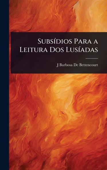 SubsÃ-dios Para a Leitura Dos LusÃ-adas