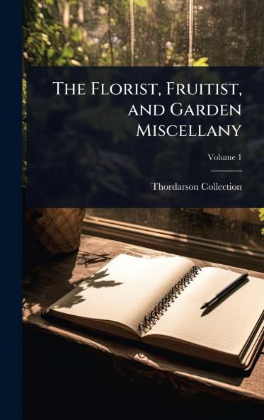 Florist Fruitist and Garden Miscellany
