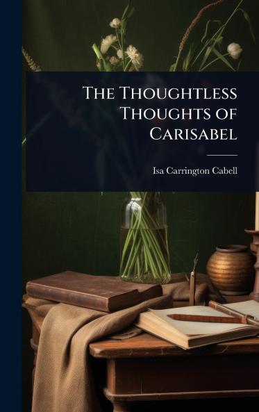 Thoughtless Thoughts of Carisabel