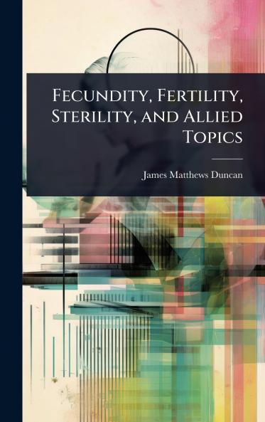 Fecundity Fertility Sterility and Allied Topics