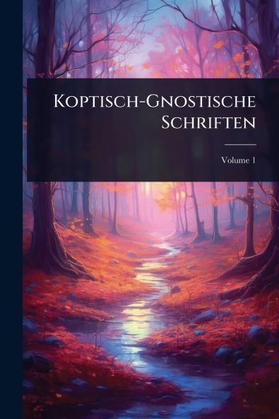 Koptisch-Gnostische Schriften
