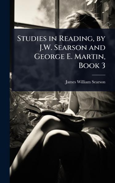 Studies in Reading by J.W. Searson and George E. Martin Book 3