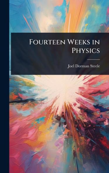 Fourteen Weeks in Physics