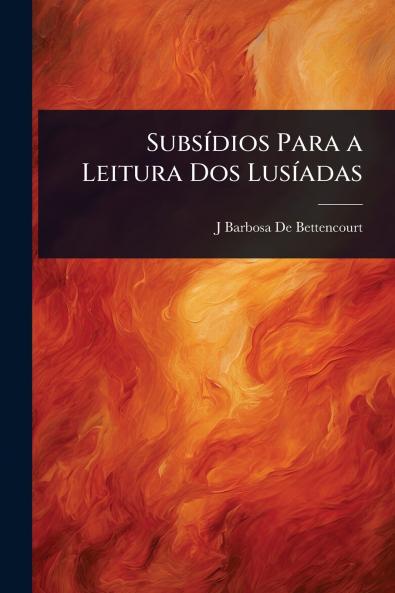 SubsÃ-dios Para a Leitura Dos LusÃ-adas